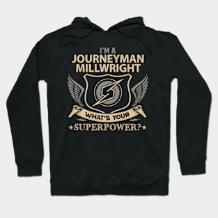 Journeyman Millwright T Shirt - Superpower Gift Item Tee Hoodie